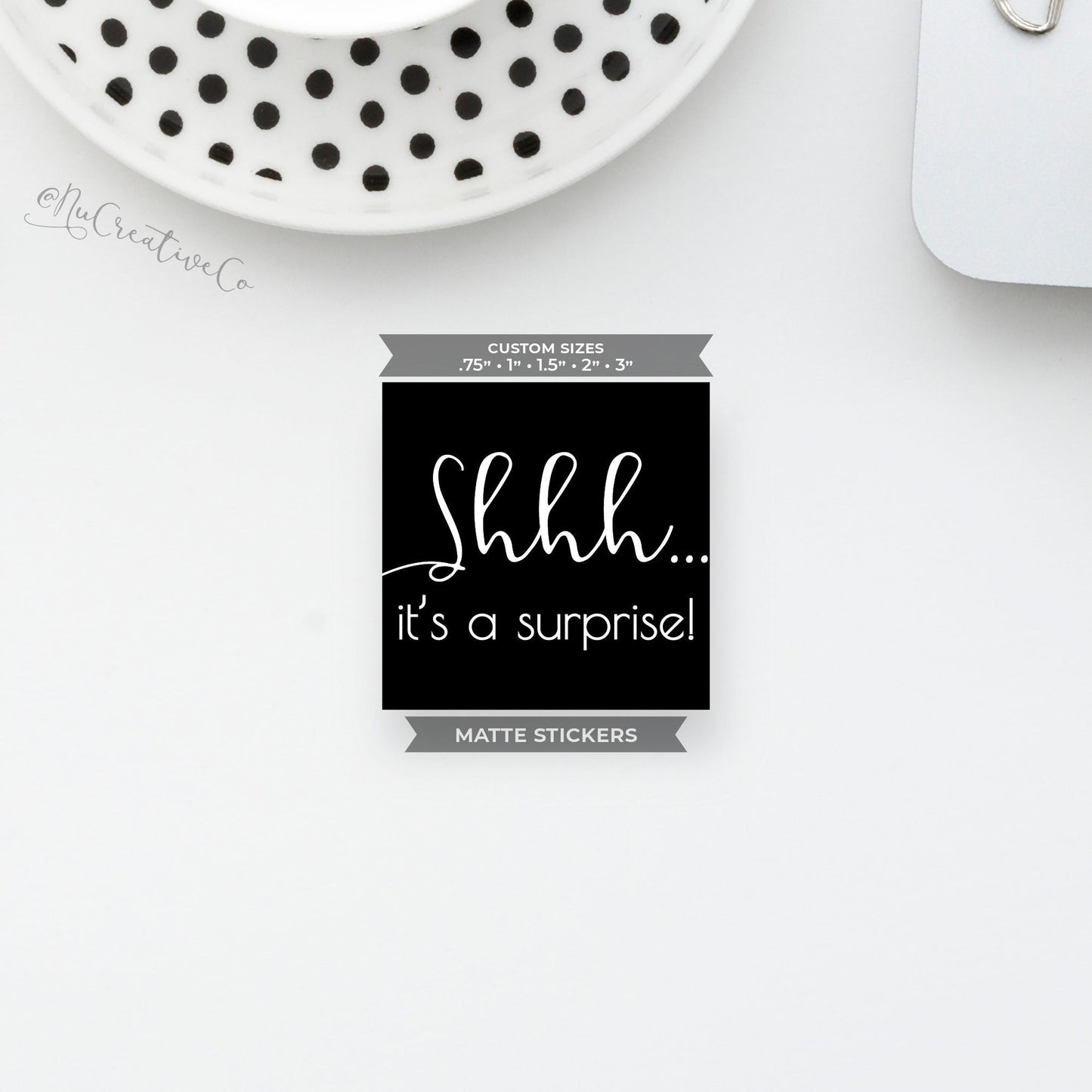 Shhh It's a surprise!