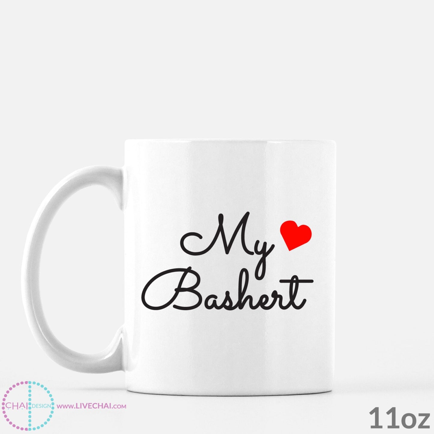 My Bashert with heart mug - Jewish, Hebrew, Yiddish Saying - My Destiny, my love, my soulmate, my other half