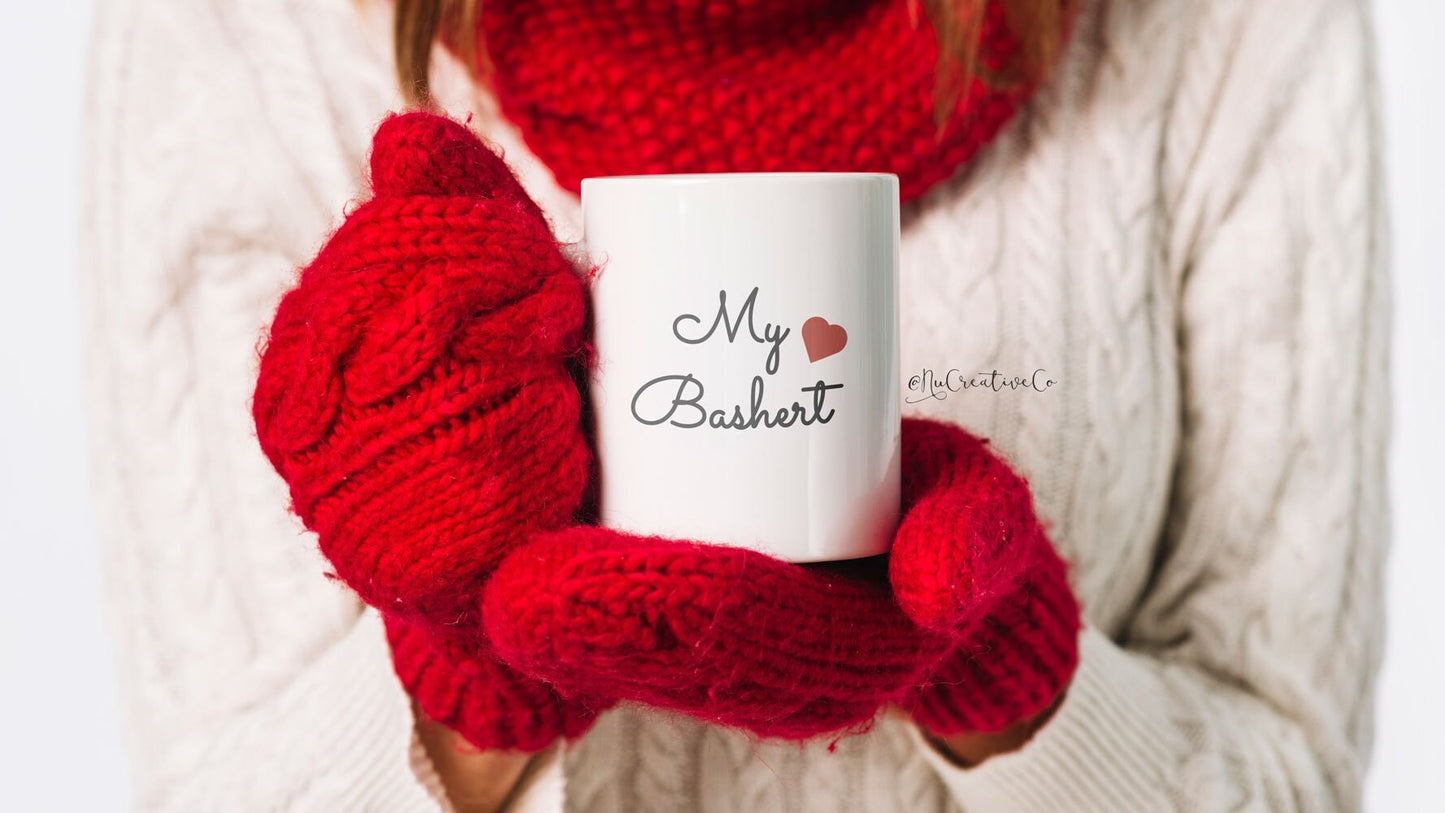 My Bashert with heart mug - Jewish, Hebrew, Yiddish Saying - My Destiny, my love, my soulmate, my other half